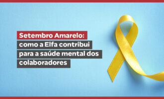 Ações do Grupo Elfa no Setembro Amarelo