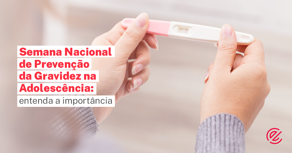 Semana Nacional de Prevenção da Gravidez na Adolescência: entenda a importância da contracepção e educação