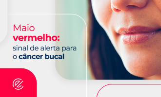 Imagem aproximada do rosto de uma mulher, com foco na boca. Ao lado, está escrito: Maio Vermelho - Sinal de alerta para o câncer bucal.